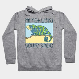 Im Not Weird You’re Simple Hoodie